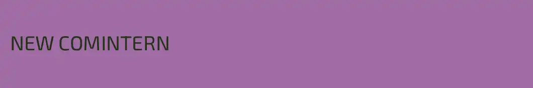 NEW COMINTERN